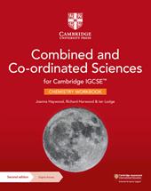 Cambridge IGCSE combined and co-ordinated sciences. Chemistry Workbook. Con espansione online