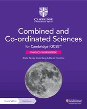 Cambridge IGCSE combined and co-ordinated sciences. Physics Workbook. Con espansione online