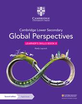 Cambridge lower secondary global perspectives. Learner's Skills Book 8. Con Contenuto digitale per download