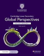 Cambridge lower secondary global perspectives. Teacher's resource 8. Con Contenuto digitale per download