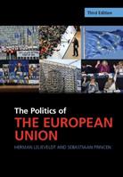 The Politics of the European Union - Herman Lelieveldt, Sebastiaan Princen - Libro Cambridge University Press, Cambridge Textbooks in Comparative Politics | Libraccio.it