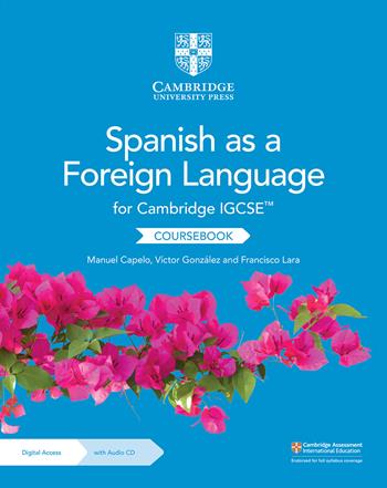 Cambridge IGCSE Spanish as a foreign language. Coursebook. Per le Scuole superiori. Con CD-Audio - Capelo Manuel, Victor González, Lara Francisco - Libro Cambridge 2023 | Libraccio.it