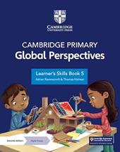 Cambridge primary global perspectives. Learner's skills book 5. Per la Scuola elementare. Con Contenuto digitale per download