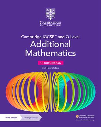 Cambridge IGCSE and O Level Additional Mathematics. Coursebook. Con espansione online - Sue Pemberton - Libro Cambridge 2023 | Libraccio.it