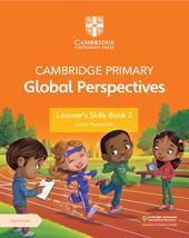 Cambridge primary global perspectives. Learner's skills book. Con e-book. Con espansione online. Vol. 2