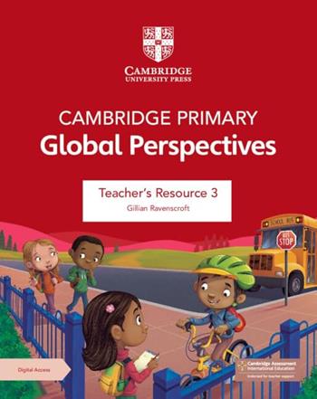 Cambridge Primary Global Perspectives. Teacher's Resource Book. Vol. 3 - Adrian Ravenscroft, Thomas Holman - Libro Cambridge 2024 | Libraccio.it