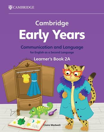 Cambridge early years. Communication and language for English as a second language. Learner's Book A. Vol. 2  - Libro Cambridge 2024 | Libraccio.it
