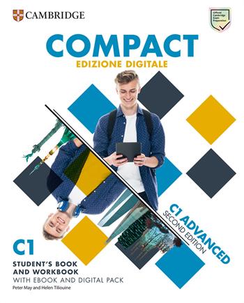 Compact Advanced. Student's book/Workbook. With Test & Train. Con e-book. Con espansione online - Peter May, Helen Tillouine - Libro Cambridge 2024 | Libraccio.it