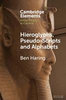Hieroglyphs, Pseudo-Scripts and Alphabets - Ben Haring - Libro Cambridge University Press, Elements in Ancient Egypt in Context | Libraccio.it