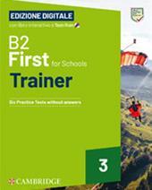First for Schools Trainer. B2. Student's Book with Answers. With Test & Train Mini. Con File audio per il download. Vol. 3