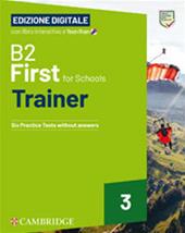 First for Schools Trainer. B2. Student's Book without Answers. With Test & Train Mini. Con File audio per il download. Vol. 3