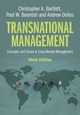 Transnational Management - Christopher A. Bartlett, Paul W. Beamish, Andrew Delios - Libro Cambridge University Press | Libraccio.it