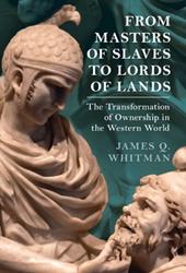 From Masters of Slaves to Lords of Lands