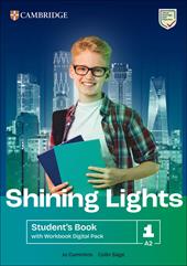 Shining Lights. Student's book with Workbook. Level 1 (A2). Per le Scuole superiori. Con espansione online