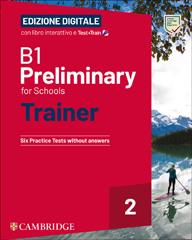 B1 Preliminary for schools trainer. Student's book without answers. With Test & Train Mini. Con e-book. Con File audio per il download. Vol. 2 - Sue Elliott, Liz Gallivan - Libro Cambridge 2024 | Libraccio.it