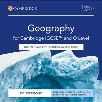 Cambridge IGCSE and O Level Geography. Teacher's Resource Access Card - Tana Scott, Paul Thompson, Helen Young - Libro Cambridge 2025 | Libraccio.it