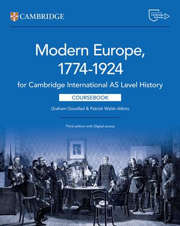 Cambridge International AS Level History. Modern Europe 1774-1924. Coursebook. Per le Scuole superiori. - John Etty, Patrick Walsh-Atkins - Libro Cambridge 2025 | Libraccio.it