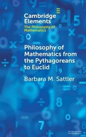 Philosophy of Mathematics from the Pythagoreans to Euclid
