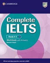 Complete IELTS. Workbook with answers. Complete IELTS 4-5 B1. Per le Scuole superiori