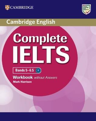 Complete IELTS. Workbook without answers. Complete IELTS 5-6.5 B2. Per le Scuole superiori - Guy Brook-Hart, Vanessa Jakeman - Libro Cambridge 2025 | Libraccio.it