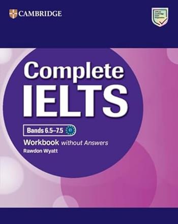 Complete IELTS. Workbook without answers. Complete IELTS 6.57.5 C1. Per le Scuole superiori - Guy Brook-Hart, Vanessa Jakeman - Libro Cambridge 2025 | Libraccio.it