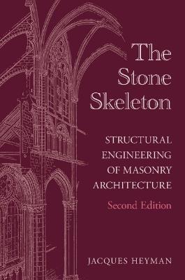 The Stone Skeleton - Jacques Heyman - Libro Cambridge University Press | Libraccio.it