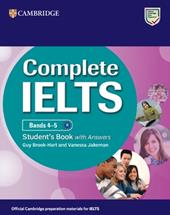 Complete IELTS. Student's Book with answers. Complete IELTS 4-5 B1. Per le Scuole superiori