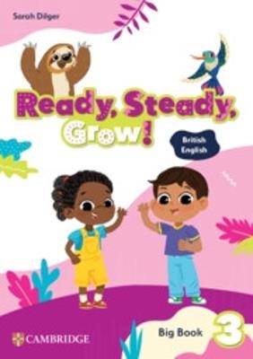 Ready, steady, grow! British English. Big book. Level 3. Per la Scuola elementare - Hawys Morgan, Kate Gregson, Sarah Dilger - Libro Cambridge 2025 | Libraccio.it