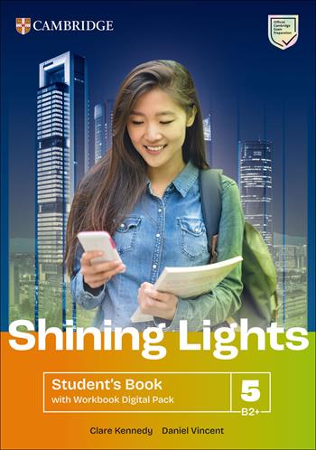 Shining Lights. Student's book with Workbook. Level 5 (B2+). Per le Scuole superiori. - Jo Cummins, Emma Heyderman, Niamh Humphreys - Libro Cambridge 2026 | Libraccio.it