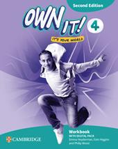 Own it! Student's Workbook with Digital Pack. Level 4. Per la Scuola media. Con espansione online