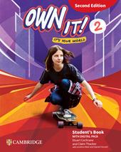 Own it! Student's Book with Digital Pack. Level 2. Per la Scuola media. Con espansione online