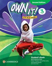 Own it! Student's Book with Digital Pack. Level 3. Per la Scuola media. Con espansione online