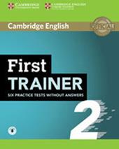 B2 First trainer. Student's book without answers. With Test&Train mini. Per le Scuole superiori. Con audio