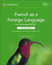 Cambridge IGCSE French as a Foreign Language. Coursebook. Per le Scuole superiori. Con espansione online