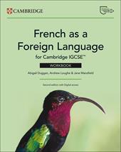 Cambridge IGCSE French as a Foreign Language. Workbook. Per le scuole superiori. Con espansione online