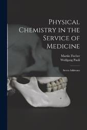 Physical Chemistry in the Service of Medicine