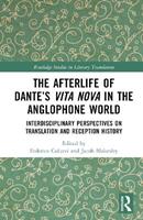 The Afterlife of Dante’s Vita Nova in the Anglophone World  - Libro Taylor & Francis Ltd, Routledge Studies in Literary Translation | Libraccio.it