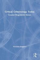 Critical Criminology Today - Vincenzo Ruggiero - Libro Taylor & Francis Ltd | Libraccio.it