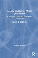Mobile and Social Media Journalism - Anthony Adornato - Libro Taylor & Francis Ltd | Libraccio.it