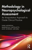 Methodology in Neuropsychological Assessment - Sara Mondini, Marinella Cappelletti, Giorgio Arcara - Libro Taylor & Francis Ltd | Libraccio.it
