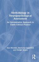 Methodology in Neuropsychological Assessment - Sara Mondini, Marinella Cappelletti, Giorgio Arcara - Libro Taylor & Francis Ltd | Libraccio.it
