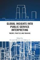 Global Insights into Public Service Interpreting  - Libro Taylor & Francis Ltd, Routledge Advances in Translation and Interpreting Studies | Libraccio.it