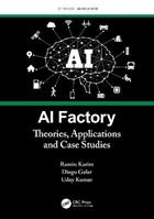 AI Factory - Ramin Karim, Diego Galar, Uday Kumar - Libro Taylor & Francis Ltd, ICT in Asset Management | Libraccio.it