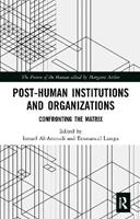 Post-Human Institutions and Organizations  - Libro Taylor & Francis Ltd, The Future of the Human | Libraccio.it
