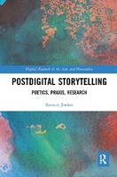 Postdigital Storytelling - Spencer Jordan - Libro Taylor & Francis Ltd, Digital Research in the Arts and Humanities | Libraccio.it
