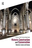 Historic Construction and Conservation - Pere Roca, Paulo B. Lourenço, Angelo Gaetani - Libro Taylor & Francis Ltd, Assessment, Repair and Strengthening for the Conservation of Structures | Libraccio.it