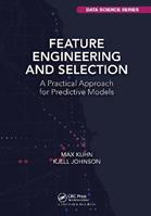 Feature Engineering and Selection - Max Kuhn, Kjell Johnson - Libro Taylor & Francis Ltd, Chapman & Hall/CRC Data Science Series | Libraccio.it