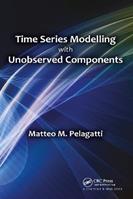 Time Series Modelling with Unobserved Components - Matteo M. Pelagatti - Libro Taylor & Francis Ltd | Libraccio.it