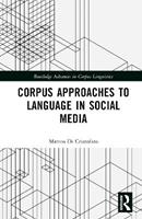 Corpus Approaches to Language in Social Media - Matteo Di Cristofaro - Libro Taylor & Francis Ltd, Routledge Advances in Corpus Linguistics | Libraccio.it