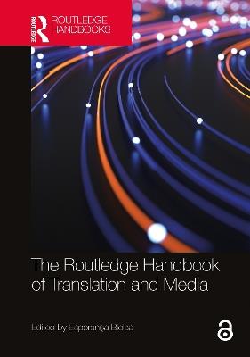 The Routledge Handbook of Translation and Media  - Libro Taylor & Francis Ltd, Routledge Handbooks in Translation and Interpreting Studies | Libraccio.it